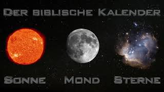 Der biblische Kalender – Sonne Mond amp Sterne – Einleitung mirror [upl. by Aurelea]