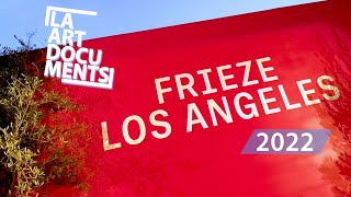 FRIEZE LOS ANGELES  2022  BEVERLY HILLS [upl. by Ruder]