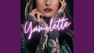 Yamilette [upl. by Hite]