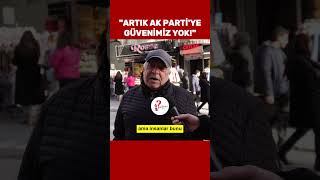 quotArtık Ak Partiye güvenmiyoruzquot sokakröportajları [upl. by Siryt]