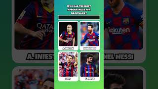 WHO HAS THE MOST APPEARANCES FOR BARCELONA FOOTBALL TRIVIA PT41 shorts ronaldo messi neymar [upl. by Mello]