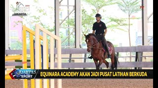 Equinara Academy Akan Jadi Pusat Latihan Berkuda [upl. by Akiret86]