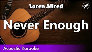 Loren Allred  Never Enough  The Greatest Showman karaoke acoustic [upl. by Nhguaval900]