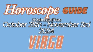 Virgo October 28November 3 Horoscope Guide [upl. by Christiana925]