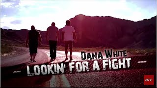 Dana White Lookin for a Fight  Episódio 1 [upl. by Staci]