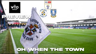 Luton v Sheffield Wednesday  Preview [upl. by Julina542]