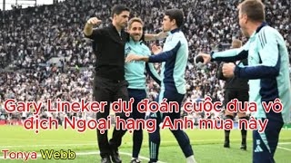 Gary Lineker dự đoán cuộc đua vô địch Ngoại hạng Anh mùa này [upl. by Stauffer750]