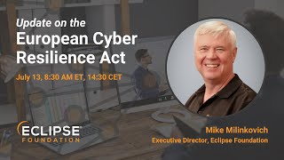 Update on the European Cyber Resilience Act [upl. by Terryl]