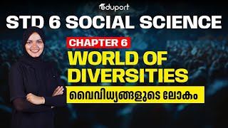 STD 6 Social Science  Chapter 6  World of Diversities  Vaividhyangalude Lokam  Eduport Class 6 [upl. by Annekam422]