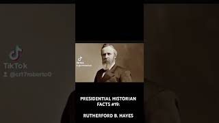 PRESIDENTIAL HISTORIAN FACTS 19 RUTHERFORD B HAYES [upl. by Fay]