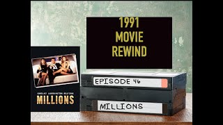 Millions  1991 Movie Rewind  Episode 46 [upl. by Enyawd]