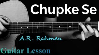 Chupke Se  Doston Se Juthi Muthi  Guitar Lesson  AR Rahman  Saathiya [upl. by Odranreb]