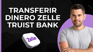 Transferir Dinero Zelle Truist Bank  Límite Diario de Zelle Truist  Enviar Dinero Zelle [upl. by Assirrac]