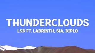 LSD  Thunderclouds Lyrics ft Sia Diplo Labrinth [upl. by Hali769]