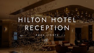 Hilton Hotel Reception  Phos Lights [upl. by Ahtebbat189]