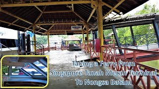 How to take a Ferry From Singapore Tanah Merah Terminal To Nongsapura ferry terminal  Batam [upl. by Anovahs307]