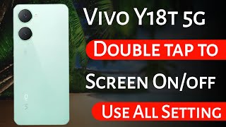 Vivo Y18t 5g me double tap to on off screen setting How to on double tap to on off screen setting [upl. by Fernande396]