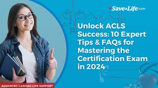 Unlock ACLS Success 10 Expert Tips amp FAQs for Mastering the Certification Exam in 2024 [upl. by Kcirddot]