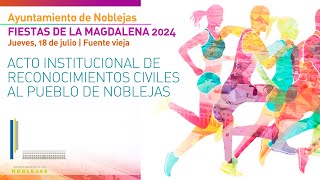 ACTO INSTITUCIONAL DE RECONOCIMIENTOS CIVILES AL PUEBLO DE NOBLEJAS [upl. by Justen]