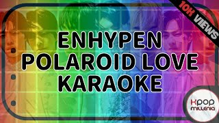 KARAOKE  ENHYPEN  POLAROID LOVE [upl. by Leumas]