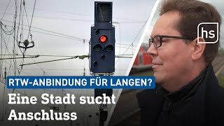 Stadt Langen kämpft um Anschluss an Regionaltangente West  hessenschau [upl. by Bathulda]