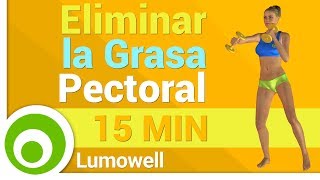 Como Eliminar la Grasa Pectoral [upl. by Berlyn605]