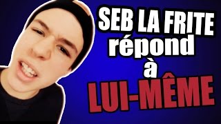 Seb la Frite répond à son propre clash   Fritestyle I [upl. by Aivataj]