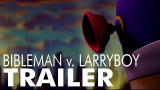 BibleMan v LarryBoy OFFICIAL TRAILER [upl. by Antipas]