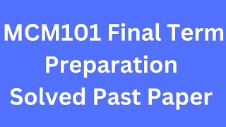 MCM101 Final term Preparation Solved Past Papers [upl. by Corrine]