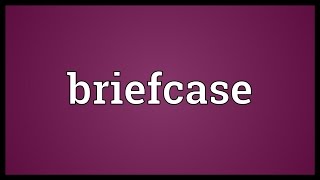 Briefcase Meaning [upl. by Noevad305]