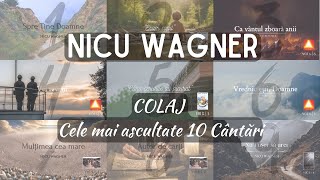 Nicu Wagner  COLAJ cele mai ascultate 10 cântări [upl. by Ahsed]