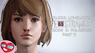 Life Is Strange Episode 5 Polarized  Part 2  Lets Play Blind Gameplay [upl. by Bluma]