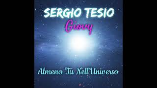 Almeno Tu NellUniverso  Sergio Tesio amp Giovy Remix [upl. by Walworth]