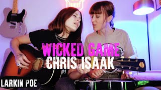 Chris Isaak quotWicked Gamequot Larkin Poe Cover [upl. by Llesig]