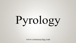 How To Say Pyrology [upl. by Ytteb]