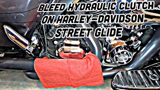 How To Bleed Hydraulic Clutch On A Harley Davidson Street Glide [upl. by Akiem]