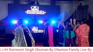 Jaggo Dj II Ramneek Singh Ghuman By Ghuman Family [upl. by Fifi]