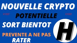 CETTE NOUVELLE CRYPTO MONNAIE A FORT POTENTIEL EST EN PREVENTE NE JAMAIS RATER [upl. by Ordnassela]