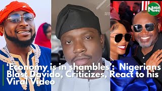 ‘Economy is in shambles’ Nigerians Blast Davido Criticizes React to his Viral Video NaijaNews TV [upl. by Soren336]