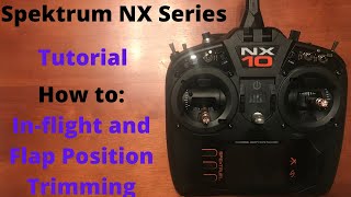 Spektrum NX Setup Inflight and Flap Position Trimming Flight Modes [upl. by Sindee]