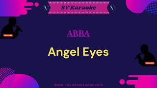 ABBA  Angel Eyes  Karaoke [upl. by Oihsoy]