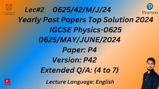 IGCSE Physics May June Paper 42 2024 Paper 4 Solution 062542mj24  062541mj24 Lec2 [upl. by Pulcheria756]