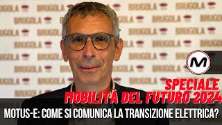 Come si comunica la transizione ecologica con MotusE  SPECIALE MOBILITÀ DEL FUTURO 2024 [upl. by Anaz]