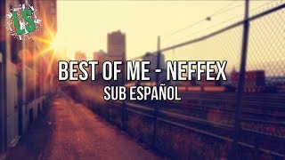 ► Best Of Me  NEFFEX  Sub Español [upl. by Renferd475]