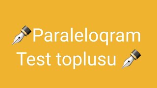 Paraleloqram onun xassələri və əlamətləriTest toplusu dördbucaqlılar [upl. by Osrock]