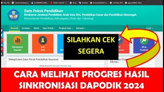 CARA CEK PROGRES HASIL SINKRONISASI DAPODIK 2024 [upl. by Byrn]