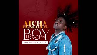 Flowman Boy Aicha trembleeee [upl. by Ezirtaeb]