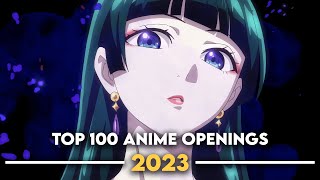 My Top 100 Anime Openings of 2023 [upl. by Anattar927]