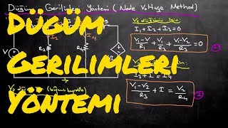 Elektrik Elektronik Mühendisliğine Giriş Ders 23 Düğüm Gerilimleri Yöntemi Node Voltage Methode [upl. by Oberon]