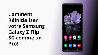 Comment Réinitialiser votre Samsung Galaxy Z Flip5 5G comme un Pro [upl. by Strong]